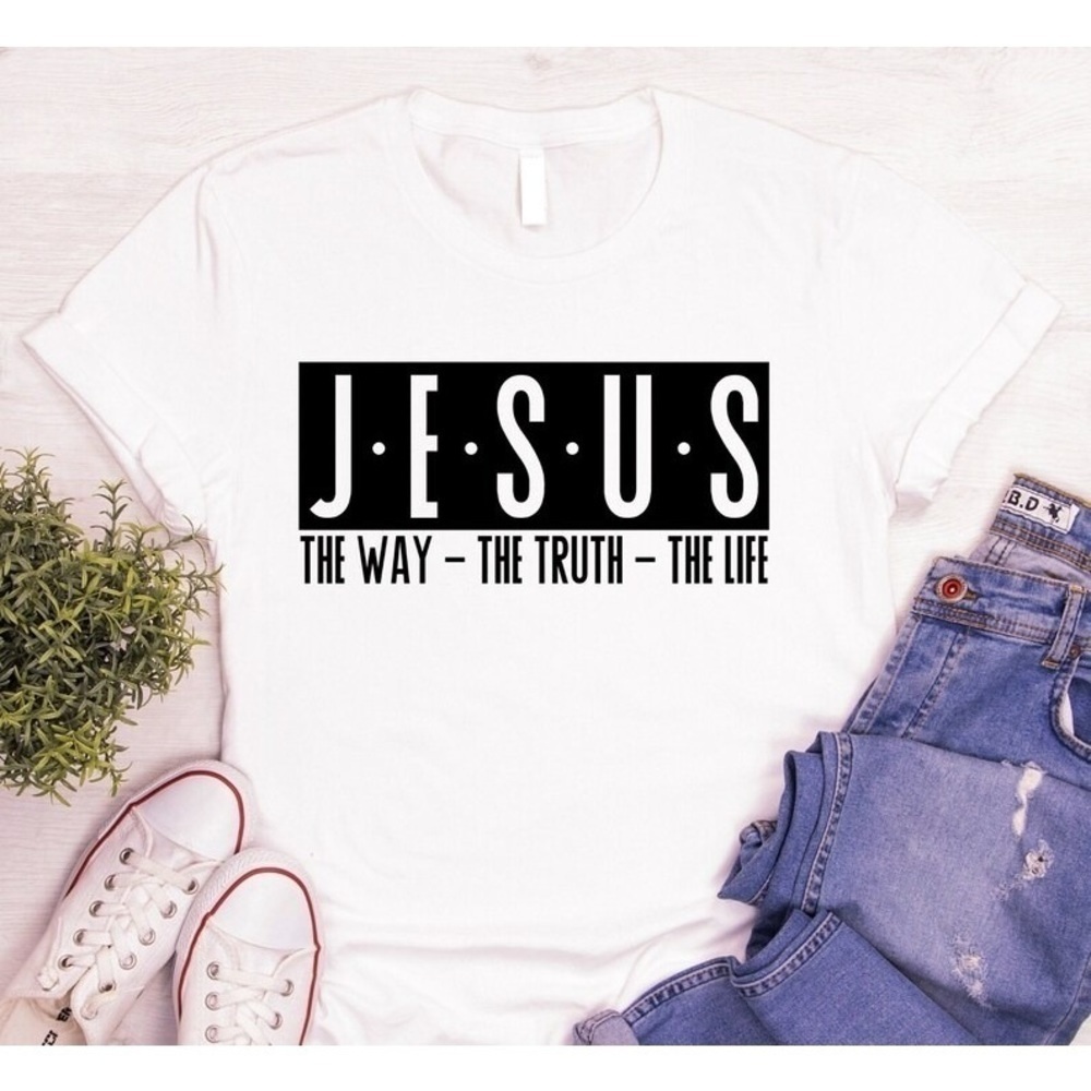 Jesus Shirt Jesus Gift Christian Gift Jesus The Way The Truth The Life Shirt
